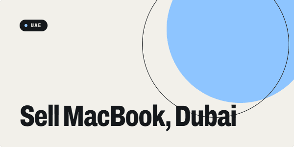 Sell Used MacBook in Dubai: Apple Silicon, Battery and Find My Checklist