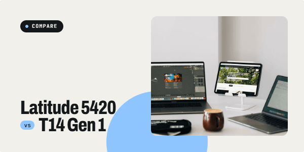 Dell Latitude 5420 vs Lenovo ThinkPad T14 Gen 1 AMD: Which Refurbished Laptop Should You Buy in UAE?