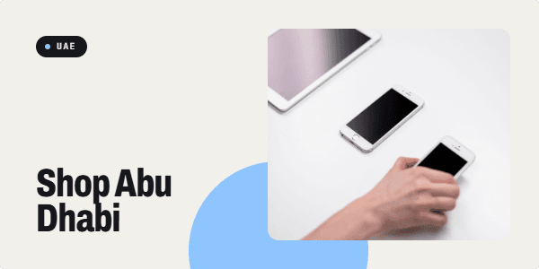 Refurbished Phones Abu Dhabi Shopping Guide
