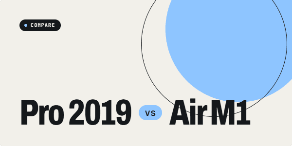 MacBook Pro 2019 Intel vs MacBook Air M1 2020: Refurbished UAE Buying Guide